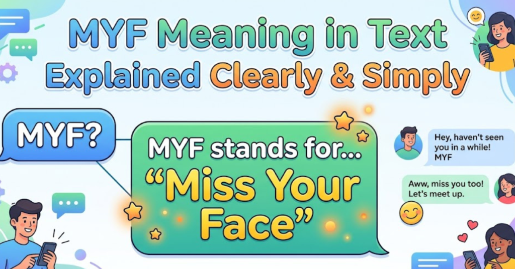 MYF Meaning in Text Explained Clearly & Simply
