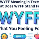 WYFF Meaning in Text: What Does WYFF Stand For?