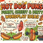 Hot Dog Puns: Funny, Cheesy & Dirty Wordplay Ideas