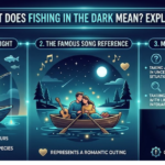 What Does Fishing in the Dark Mean? Explained