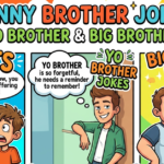 Funny Brother Jokes: Roast, Yo Brother & Big Brother Humor