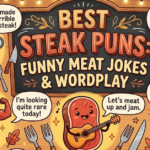 Best Steak Puns: Funny Meat Jokes & Wordplay